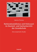 Cover: Nationalsozialismus und Holocaust im Deutsch- und Sachunterricht der Grundschule - kopaed