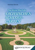 Cover: Das kleine Buch der S&auml;chsischen Schlossg&auml;rten - Rhino