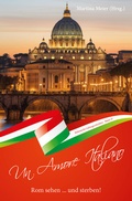 Cover: Rom sehen ... und sterben - Un Amore Italiano - Papierfresserchens MTM-Verlag