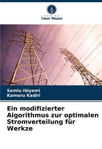 Abbildung von: Ein modifizierter Algorithmus zur optimalen Stromverteilung fuer Werkze - Verlag Unser Wissen