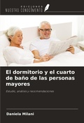 Cover: El dormitorio y el cuarto de ba&ntilde;o de las personas mayores - Ediciones Nuestro Conocimiento