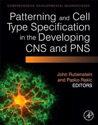 Enlarge image Cover: Patterning and Cell Type Specification in the Developing CNS and PNS - Academic Press