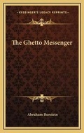 Cover: The Ghetto Messenger - Kessinger Publishing