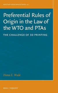 Abbildung von: Preferential Rules of Origin in the Law of the WTO and PTAs - Martinus Nijhoff