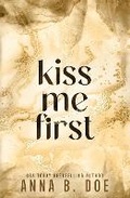 Cover: Kiss Me First - Wild Heart Publishing D.O.O.