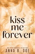 Cover: Kiss Me Forever - Wild Heart Publishing D.O.O.