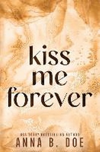 Enlarge image Cover: Kiss Me Forever - Wild Heart Publishing D.O.O.
