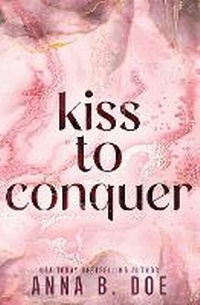 Enlarge image Cover: Kiss To Conquer - Wild Heart Publishing D.O.O.