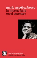 Cover: La muerte baja en el ascensor - Fondo de Cultura Econ&oacute;mica Argentina