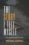 Cover: The Story I Tell Myself - Bitacora del Escritor