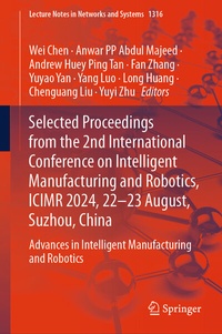 Abbildung von: Selected Proceedings from the 2nd International Conference on Intelligent Manufacturing and Robotics, ICIMR 2024, 22-23 August, Suzhou, China - Springer