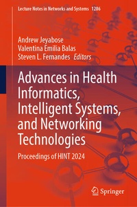 Enlarge image Cover: Advances in Health Informatics, Intelligent Systems, and Networking Technologies - Springer Nature Switzerland AG