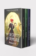Cover: The Secrets of Ormdale: A Cozy Gothic Dragons Omnibus - Christina Baehr
