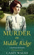 Cover: Murder on Middle Ridge (The Downs, #3) - Casey Walsh
