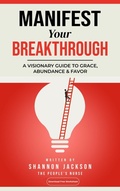Cover: Manifest Your Breakthrough - BOOKBABY