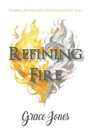 Cover: Refining Fire - WestBow Press