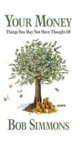 Cover: YOUR MONEY Things You May Not Have Thought Of - Palmetto Publishing
