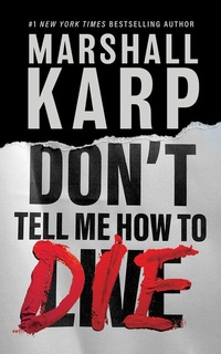 Enlarge image Cover: Don't Tell Me How to Die - Blackstone Publishing