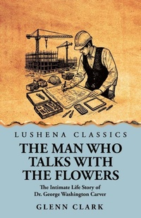 Enlarge image Cover: The Man Who Talks with the Flowers - Lushena Books