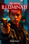 Cover: The Street Illuminati: Dragon - David Garcia