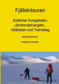 Abbildung von: Fjällskitouren - Südlicher Kungsleden, Jämtlandstriangeln, Vålådalen und Trøndelag - Skitourenführer - epubli