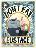 Cover: Don't Eat Eustace - HarperCollins