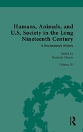 Cover: Humans, Animals, and U.S. Society in the Long Nineteenth Century: A Documentary History - Routledge