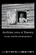 Cover: Architectures of Slavery - University of Virginia Press