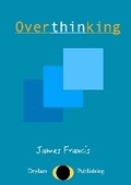 Cover: Overthinking - Drylam LTD Publishing
