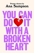 Cover: You Can Do It With a Broken Heart - First Ink