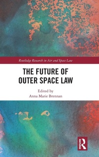 Abbildung von: The Future of Outer Space Law - Routledge