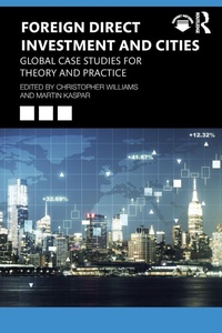 Enlarge image Cover: Foreign Direct Investment and Cities - Routledge