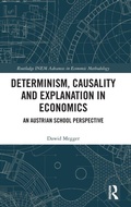 Cover: Determinism, Causality and Explanation in Economics - Routledge