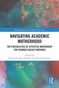 Cover: Navigating Academic Motherhood - Routledge