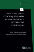 Cover: Innovations in Ionic Liquid-Based Surfactants and Interfacial Phenomena - CRC Press