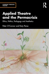 Abbildung von: Applied Theatre and the Permacrisis - Routledge