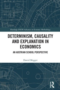 Abbildung von: Determinism, Causality and Explanation in Economics - Routledge