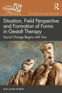 Abbildung von: Situation, Field Perspective and Formation of Forms in Gestalt Therapy - Routledge