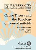 Cover: Gauge Theory and the Topology of Four-Manifolds - American Mathematical Society