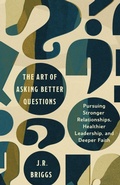 Cover: The Art of Asking Better Questions - Inter-Varsity Press,US