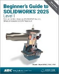 Abbildung von: Beginner's Guide to SOLIDWORKS 2025 - Level I - SDC Publications