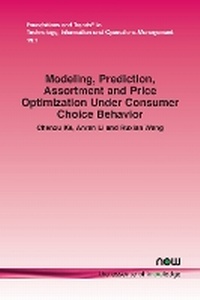 Enlarge image Cover: Modeling, Prediction, Assortment and Price Optimization Under Consumer Choice Behavior - now publishers Inc