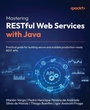 Cover: Mastering RESTful Web Services with Java - Packt Publishing