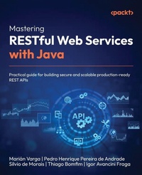 Enlarge image Cover: Mastering RESTful Web Services with Java - Packt Publishing