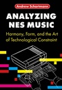 Cover: Analyzing NES Music - Intellect Books