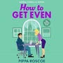Cover: How to Get Even - Boldwood Books Ltd