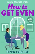 Cover: How to Get Even - Boldwood Books Ltd