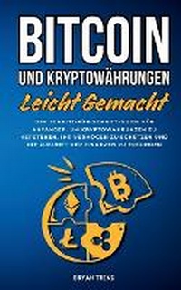 Abbildung von: Bitcoin Und Kryptowaehrungen Leicht Gemacht - Eclectic Editions Limited