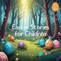Cover: Easter Stories for Children - Quiet Time Now