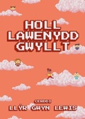 Cover: Holl Lawenydd Gwyllt - Cyhoeddiadau Barddas